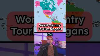 Worst Country Tourism Slogans [upl. by Laikeze]