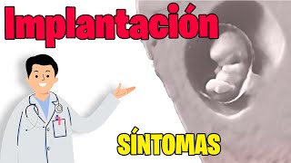 IMPLANTACIÓN del embrion en el ÚTERO y SINTOMAS  MEJOR EXPLICADO [upl. by Chelsea208]