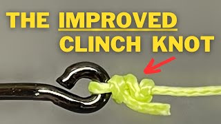 How to tie the Improved Clinch Knot and when NOT to use it [upl. by Antonie112]