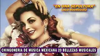 CHINGONERIA DE MUSICA MEXICANA MIX DE 20 BELLEZAS MUSICALES [upl. by Post896]