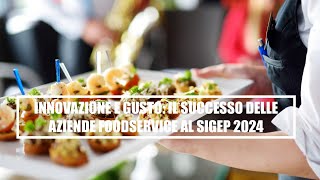 Innovazione e gusto il successo delle aziende foodservice al Sigep 2024 [upl. by Elsworth]