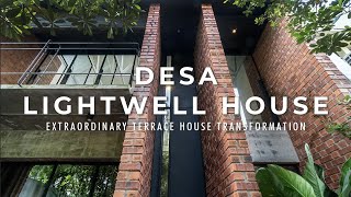 Malaysias Extraordinary Terrace House Transformation｜Desa Lightwell House｜Architecture｜House Tour [upl. by Rosenberg]