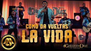 Gerardo Diaz y Su Gerarquia  Como da vueltas la vida Video Oficial [upl. by Inna174]