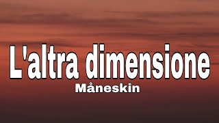 Måneskin  Laltra dimensione LYRICS [upl. by Moskow]