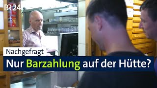 Nur Bargeld auf der Hütte Unverständlich oder unvermeidbar  Abendschau  BR24 [upl. by Ferren]