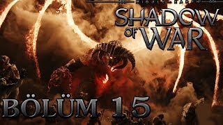 BALROGUN YÜKSELİŞİ CARNAN GÖREVLERİ  Middle Earth Shadow of War Türkçe 15 [upl. by Eetnwahs]