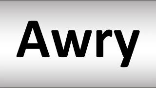 How to Pronounce Awry [upl. by Ehctav]