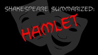 Shakespeare Summarized Hamlet [upl. by Tonnie]