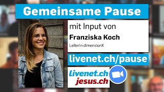 Gemeinsame Pause mit Input von Franziska Koch [upl. by Aicnorev888]