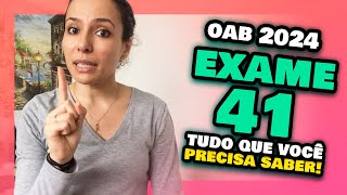 EXAME 41 da OAB 2024  Tudo que você PRECISA saber Prova da Ordem XLI [upl. by Ahsrats350]