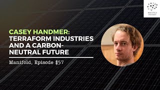 Casey Handmer Terraform Industries and a carbonneutral future — 57 [upl. by Entsirhc357]