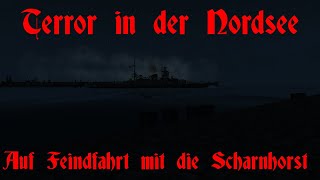 Auf Feindfahrt mit die Scharnhorst Terror in der Nordsee [upl. by Silverts]