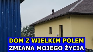 Dom z Wielkim Polem  Dzień przed Zmianą Mojego Życia Remont Domu Kuchnia co z Ranczem infouprawa [upl. by Logan]