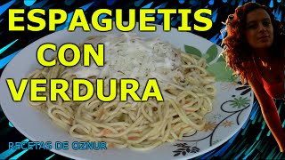 ESPAGUETIS CON VERDURAS  recetas de cocina faciles rapidas y economicas de hacer comidas ricas [upl. by Anairdna]