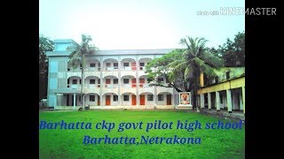 Barhatta ckp govt pilot high School barhatta netrokona🇧🇩🇧🇩🇧🇩 [upl. by Oker]