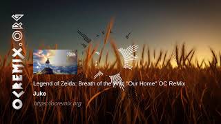 Legend of Zelda Breath of the Wild OC ReMix by Juke quotOur Homequot Tarrey Town medley 4047 [upl. by Amalberga550]