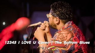 12345 I LOVE YOU  ป๊อบ ปองกูล Cover  THE BOTTOM BLUES Live  RINMA [upl. by Ineslta]