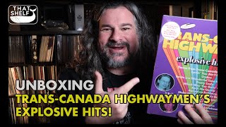 Unboxing Cancon gone wild  TransCanada Highwaymens Explosive hits on vinyl [upl. by Varrian]