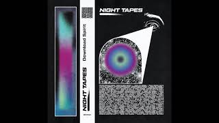 Night Tapes  Truly Being Alive [upl. by Lraed825]