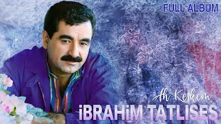 İbrahim Tatlıses Ah Keşkem Full Albüm 1992 Raks Müzik Kayıtları [upl. by Brandise67]