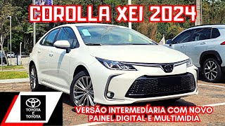 TOYOTA COROLLA XEI 2024 20 FLEX 0KM  O SEDAN MÉDIO CHEGOU COM NOVIDADES DETALHES DO INTERIOR [upl. by Eemla]