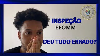 INSPEÇÃO DE SAUDE EFOMM  Deu Tudo Errado 🚫 [upl. by Werd]