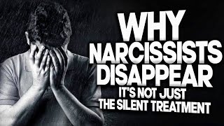 Why Narcissists Disappear Hint Its not just the silent treatment [upl. by Annez]