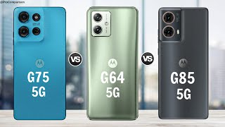 Moto G75 5g vs Moto G64 5g vs Moto G85 5g  Comparison [upl. by Nanaj]