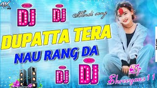 DUPATTA TERA NAU RANG DA HINDI EDM DJ SONG HARD DJ MIX DJ SHAREEYANS 11720p [upl. by Barber]