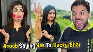 Aroob Saying Yes To Ducky Bhai For 24 Hours 😱  Gone Wrong 😭💔 [upl. by Yentterb534]