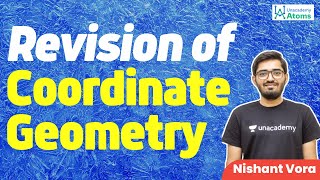 Revision of Coordinate Geometry  Nishant Vora  Unacademy Atoms [upl. by Caiaphas]