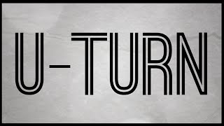 U Turn Official Lyric Video HQ [upl. by Bohaty]