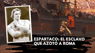 DOCUMENTAL ESPARTACO EL ESCLAVO QUE AZOTÓ A ROMA [upl. by Kurr]