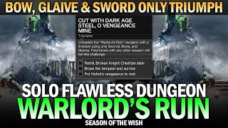 Solo Flawless Warlords Ruin w quotBow Glaive amp Swordquot Triumph or Just 3 Bows Destiny 2 [upl. by Laeno]