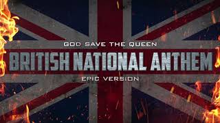 British National Anthem  God Save The Queen  Epic Version [upl. by Angelita163]