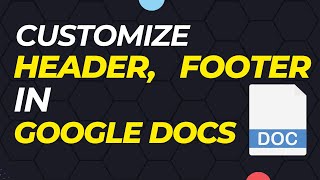 How To Customize Header And Footer In Google Documents  Full Guide [upl. by Tita311]