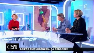 Grippe aux urgences  ça déborde  cdanslair du 12012017 [upl. by Eenehs561]