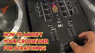 HOW TO MODIFY YOUR CROSSFADER FOR SCRATCHING FASTER CUTS [upl. by Mian]