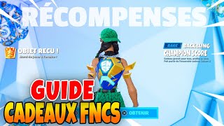 Guide Complet CADEAUX FNCS sur Fortnite Saison 4 Comment avoir Cadeaux FNCS Championship [upl. by Leummas]