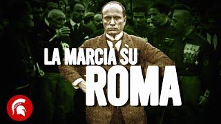 La MARCIA SU ROMA quando MUSSOLINI scommise tutto [upl. by Uthrop]