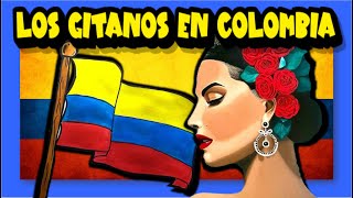 Los gitanos en Colombia 🇨🇴 👩🏻🧑🏻 [upl. by Htebizile]