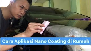 Vlog Aplikasi Nano Coating di Rumah [upl. by Ashwin]