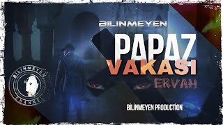 PAPAZ VAKASI ERVAH [upl. by Yanehc]