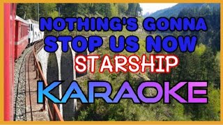 NOTHINGS GONNA STOP US NOW By STARSHIP  KARAOKE  NVZ KARAOKE [upl. by Ashlin]