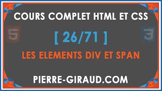 COURS COMPLET HTML ET CSS 2671  Les éléments HTML div et span [upl. by Anaerol]