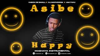 Kabza De Small x DJ Maphorisa  Asibe happy Official Instrumental ft Ami Faku [upl. by Gomez]