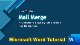 How to Use Mail Merge in Microsoft Word Tutorial  Step by Step Guide [upl. by Kohcztiy]