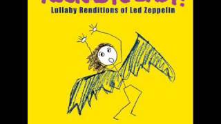 Kashmir  Lullaby Renditions of Led Zeppelin  Rockabye Baby [upl. by Yup40]