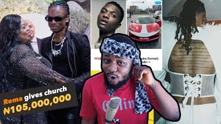 Rema Donate 105 Million to Church  Wizkid Rented his Ferrari  Flavour [upl. by Hcab]