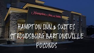 Hampton Inn amp Suites Stroudsburg Bartonsville Poconos Review  Stroudsburg  United States of Americ [upl. by Whitcomb667]